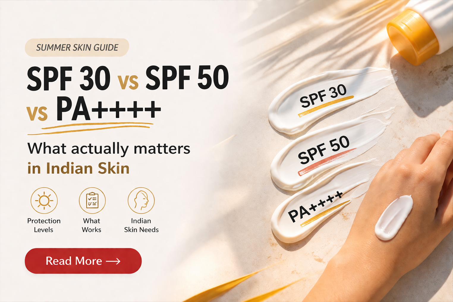 SPF 30 vs SPF 50 vs PA++++: What Actually Matters in Indian Sun?