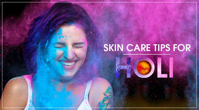 Pre & Post Holi Skin & Hair Care Tips