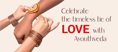 Celebrate the timeless tie of LOVE with Ayouthveda