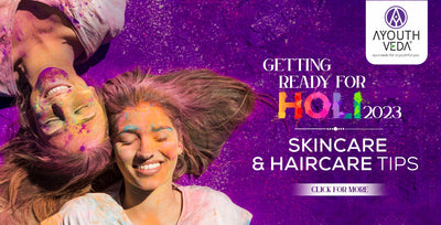 Getting ready for Holi 2023: Skincare and Haircare Tips